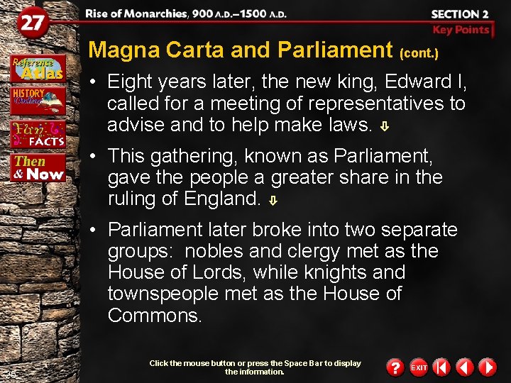 Magna Carta and Parliament (cont. ) • Eight years later, the new king, Edward