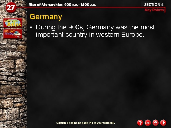 Germany • During the 900 s, Germany was the most important country in western