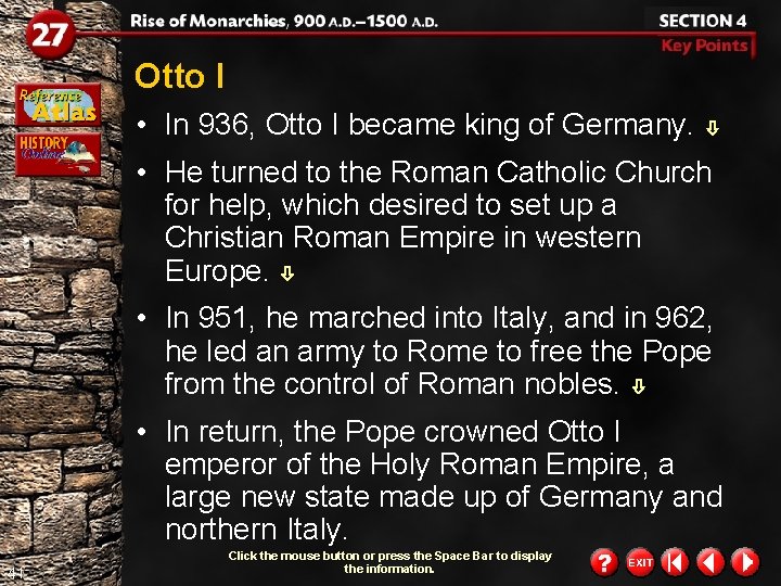 Otto I • In 936, Otto I became king of Germany. • He turned
