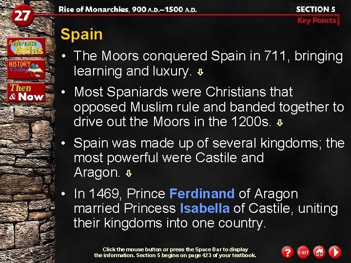 Spain • The Moors conquered Spain in 711, bringing learning and luxury. • Most