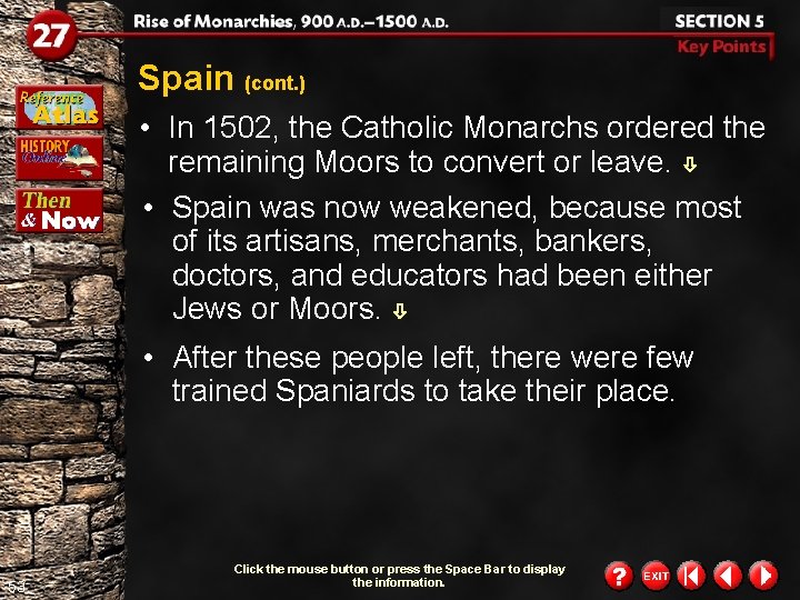 Spain (cont. ) • In 1502, the Catholic Monarchs ordered the remaining Moors to