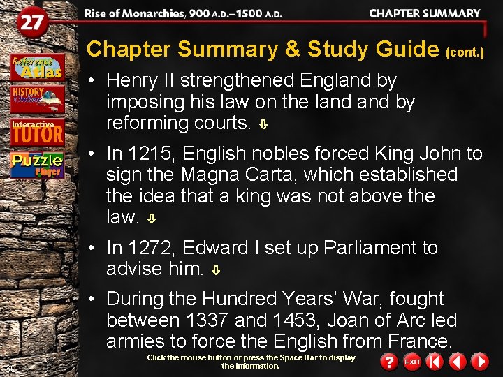 Chapter Summary & Study Guide (cont. ) • Henry II strengthened England by imposing