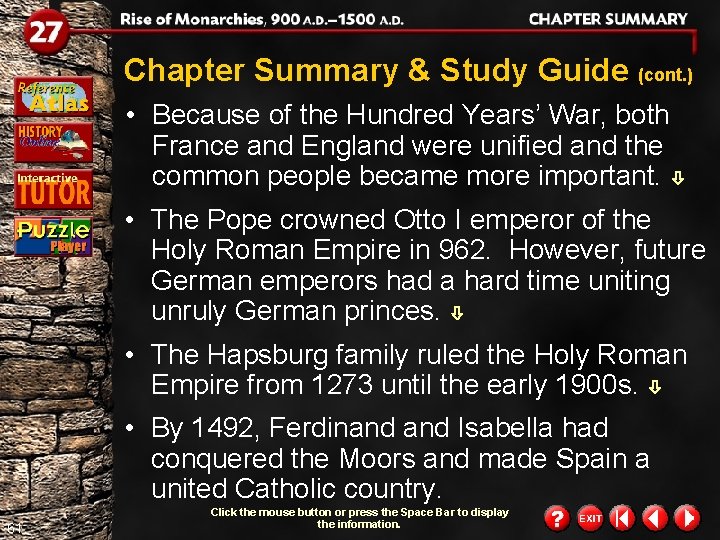 Chapter Summary & Study Guide (cont. ) • Because of the Hundred Years’ War,