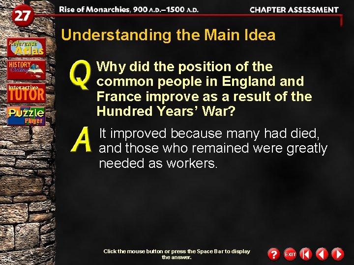 Understanding the Main Idea Why did the position of the common people in England