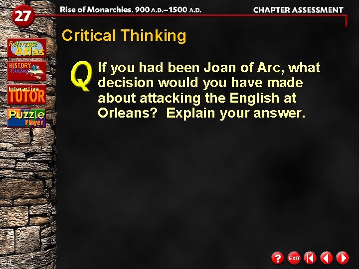 Critical Thinking If you had been Joan of Arc, what decision would you have