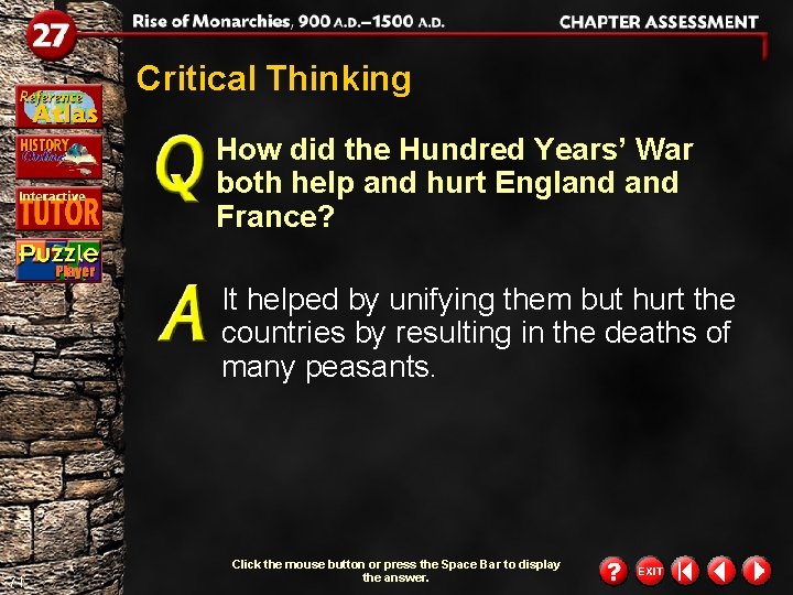 Critical Thinking How did the Hundred Years’ War both help and hurt England France?