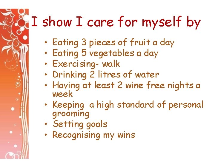 I show I care for myself by Eating 3 pieces of fruit a day