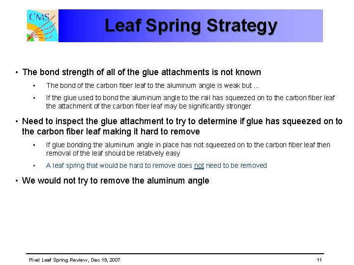 Leaf Spring Strategy • The bond strength of all of the glue attachments is