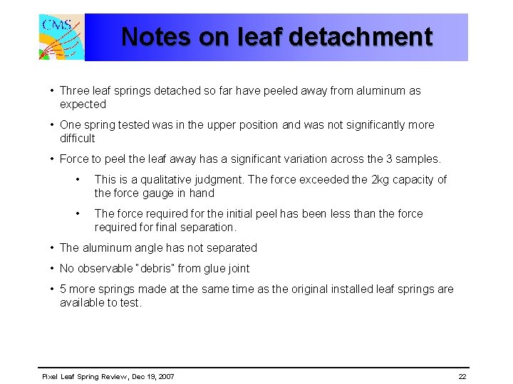 Notes on leaf detachment • Three leaf springs detached so far have peeled away