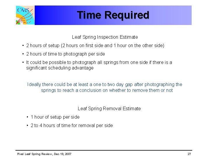 Time Required Leaf Spring Inspection Estimate • 2 hours of setup (2 hours on