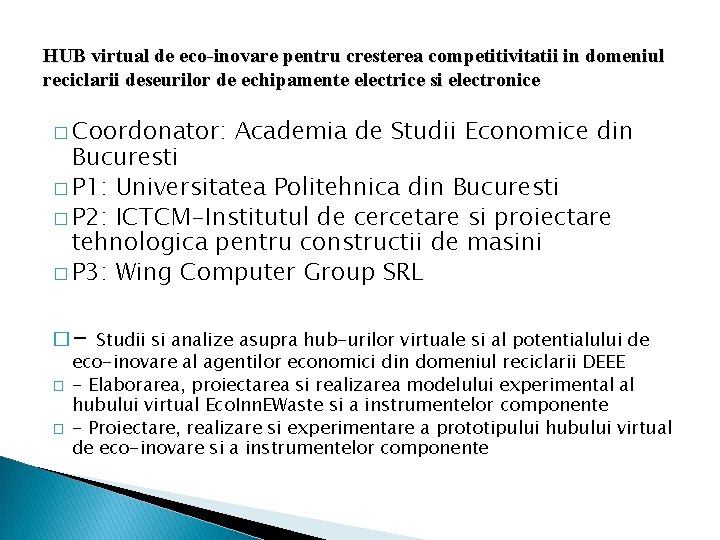 HUB virtual de eco-inovare pentru cresterea competitivitatii in domeniul reciclarii deseurilor de echipamente electrice