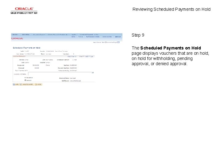 Reviewing Scheduled Payments on Hold Step 9 The Scheduled Payments on Hold page displays