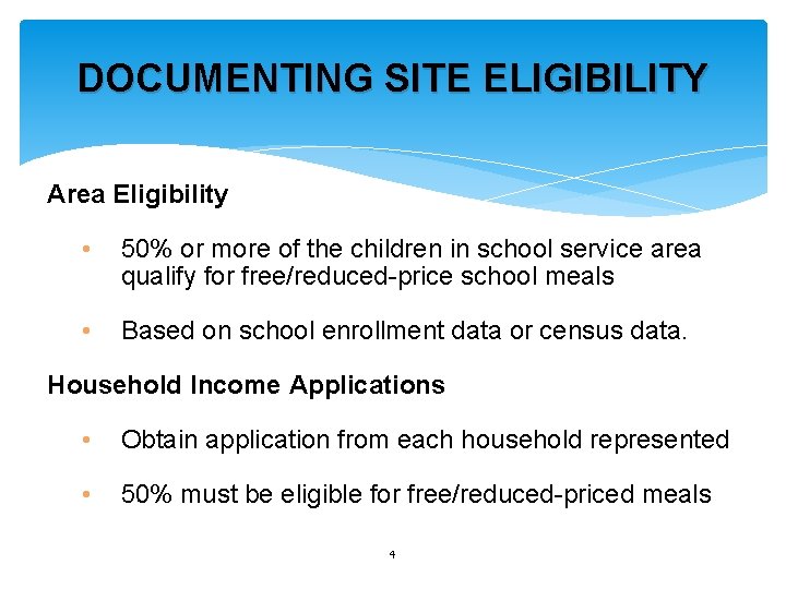 DOCUMENTING SITE ELIGIBILITY Area Eligibility • 50% or more of the children in school