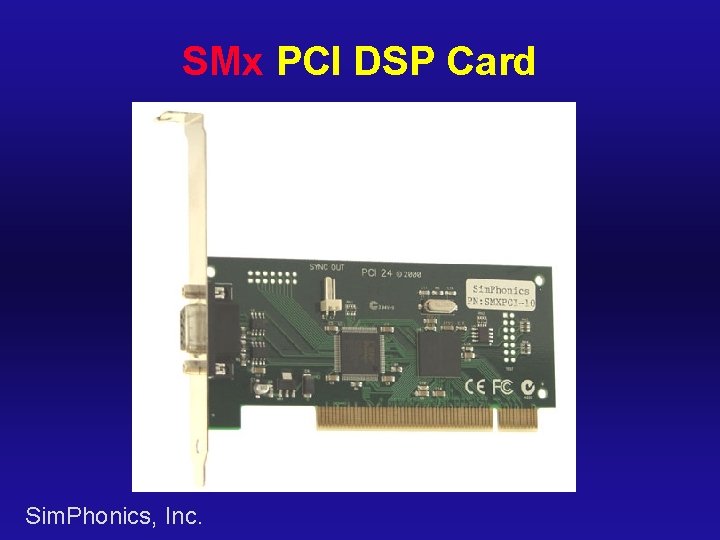 SMx PCI DSP Card Sim. Phonics, Inc. 