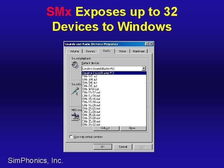 SMx Exposes up to 32 Devices to Windows Sim. Phonics, Inc. 