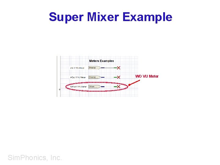 Super Mixer Example WO VU Meter Sim. Phonics, Inc. 