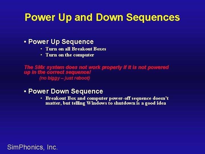 Power Up and Down Sequences • Power Up Sequence • Turn on all Breakout