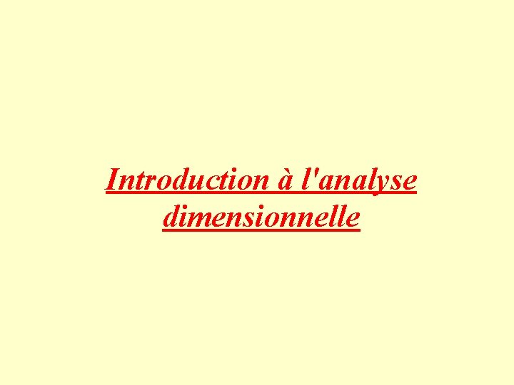 Introduction à l'analyse dimensionnelle 