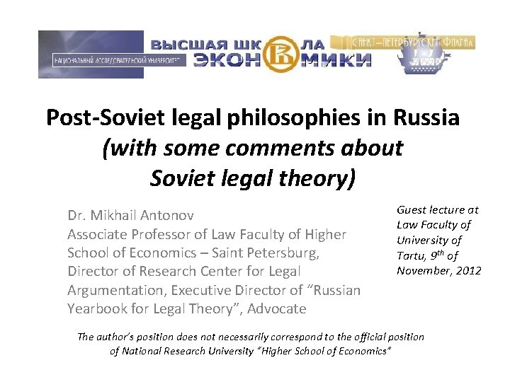 Post-Soviet legal philosophies in Russia (with some comments about Soviet legal theory) Dr. Mikhail