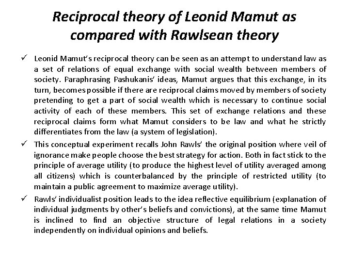 Reciprocal theory of Leonid Mamut as compared with Rawlsean theory ü Leonid Mamut’s reciprocal