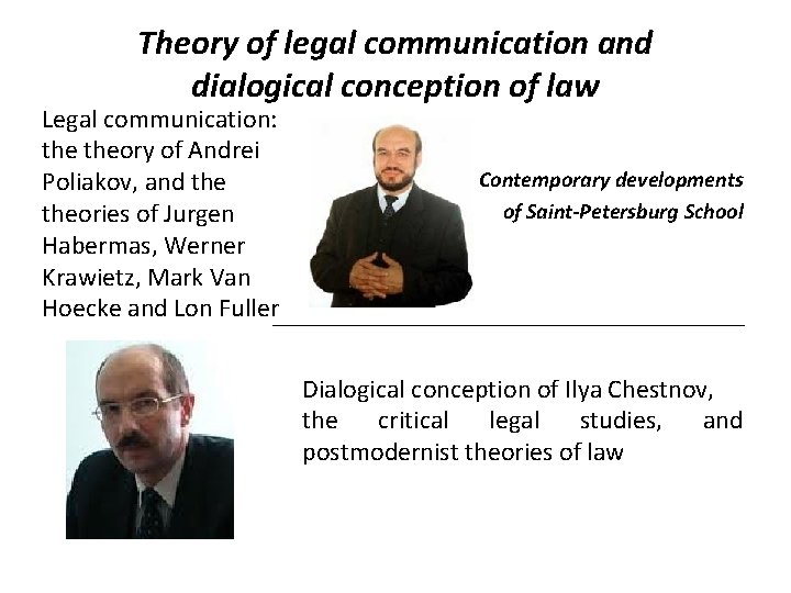 Theory of legal communication and dialogical conception of law Legal communication: theory of Andrei