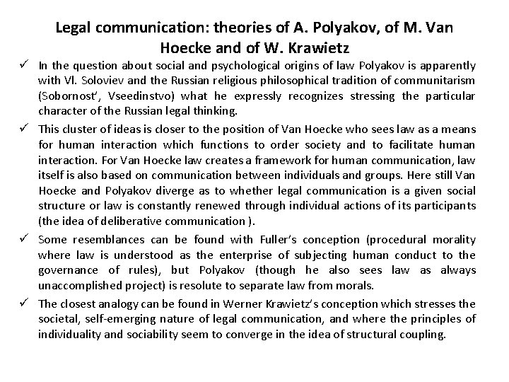 Legal communication: theories of A. Polyakov, of M. Van Hoecke and of W. Krawietz