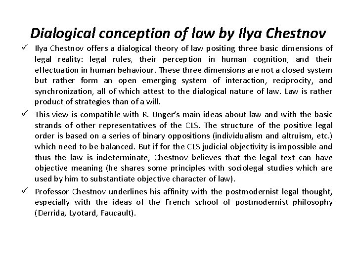 Dialogical conception of law by Ilya Chestnov ü Ilya Chestnov offers a dialogical theory