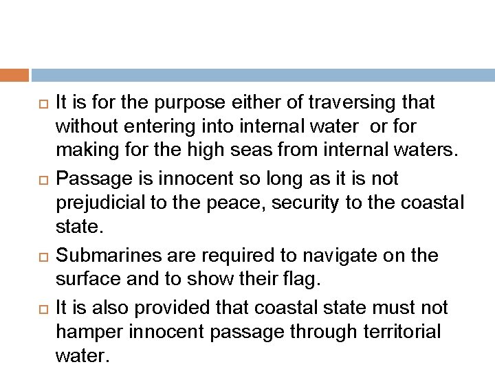 It is for the purpose either of traversing that without entering into internal It is for the purpose either of traversing that without entering into internal