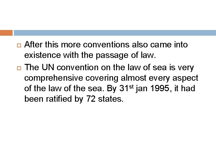 After this more conventions also came into existence with the passage of law. After this more conventions also came into existence with the passage of law.
