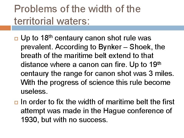 Problems of the width of the territorial waters: Up to 18 th centaury canon Problems of the width of the territorial waters: Up to 18 th centaury canon