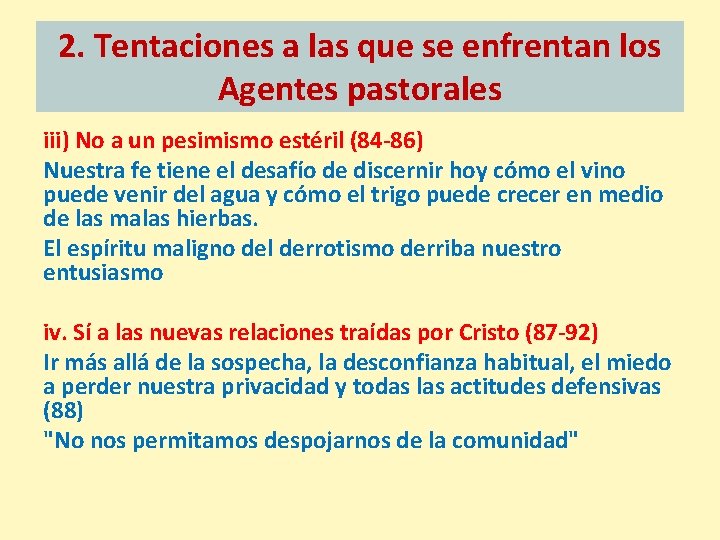 2. Tentaciones a las que se enfrentan los Agentes pastorales iii) No a un