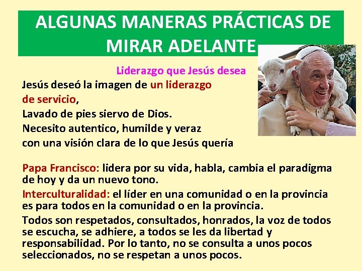 ALGUNAS MANERAS PRÁCTICAS DE MIRAR ADELANTE Liderazgo que Jesús desea Jesús deseó la imagen