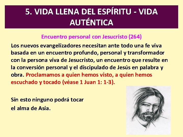 5. VIDA LLENA DEL ESPÍRITU - VIDA AUTÉNTICA Encuentro personal con Jesucristo (264) Los