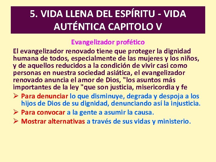 5. VIDA LLENA DEL ESPÍRITU - VIDA AUTÉNTICA CAPITOLO V Evangelizador profético El evangelizador