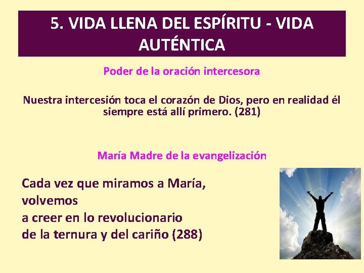 5. VIDA LLENA DEL ESPÍRITU - VIDA AUTÉNTICA Poder de la oración intercesora Nuestra