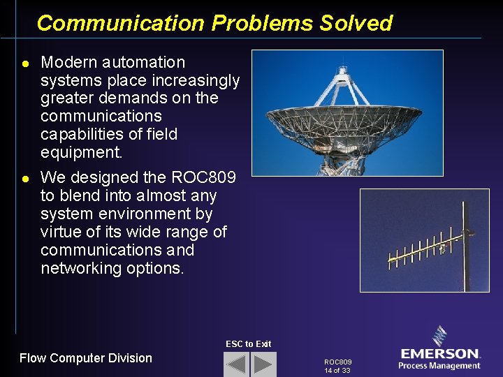 Communication Problems Solved l l Modern automation systems place increasingly greater demands on the