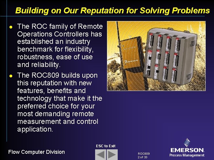 Building on Our Reputation for Solving Problems l l The ROC family of Remote