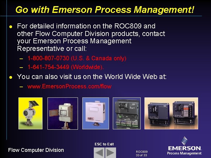 Go with Emerson Process Management! l For detailed information on the ROC 809 and