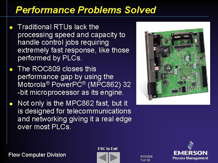 Performance Problems Solved l l l Traditional RTUs lack the processing speed and capacity