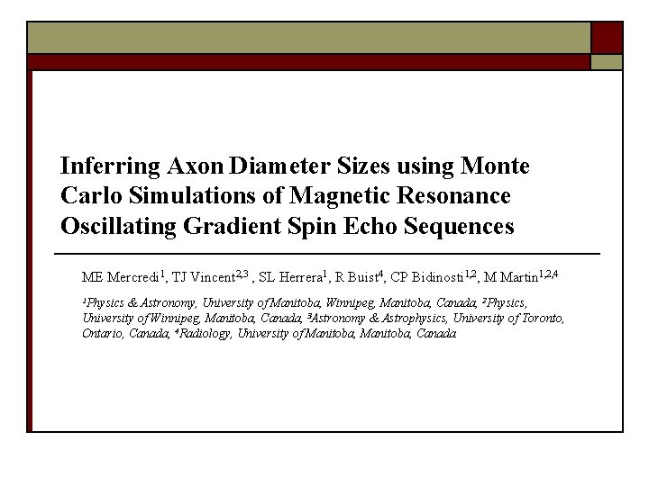 Inferring Axon Diameter Sizes using Monte Carlo Simulations of Magnetic Resonance Oscillating Gradient Spin