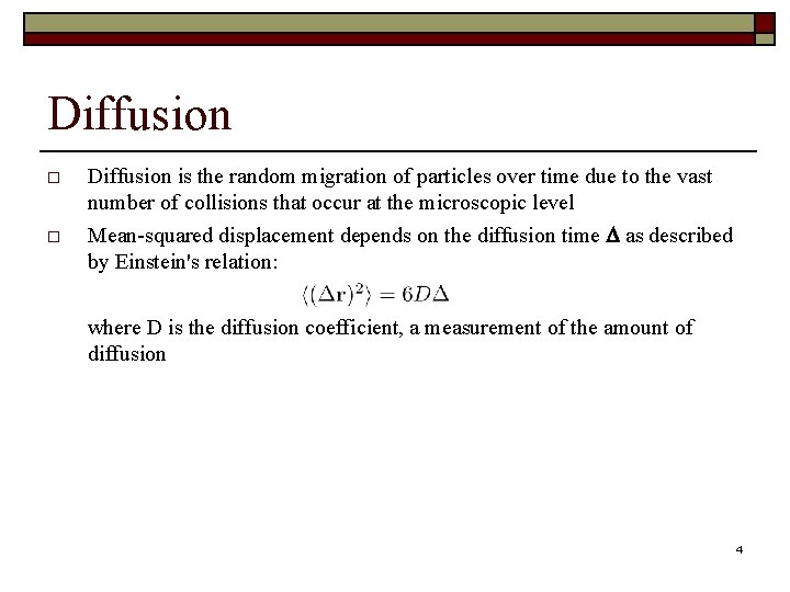 Diffusion is the random migration of particles over time due to the vast number