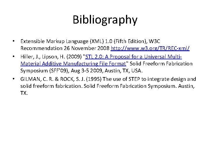 Bibliography • Extensible Markup Language (XML) 1. 0 (Fifth Edition), W 3 C Recommendation