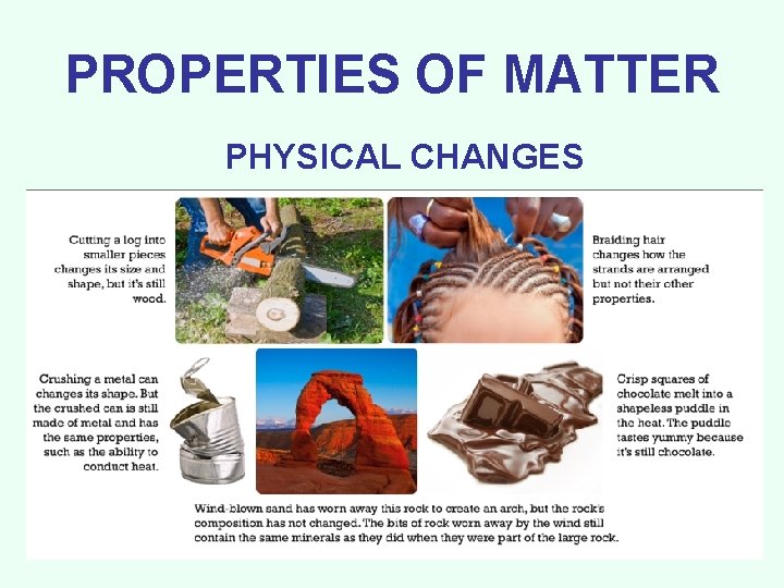 PROPERTIES OF MATTER PHYSICAL CHANGES 