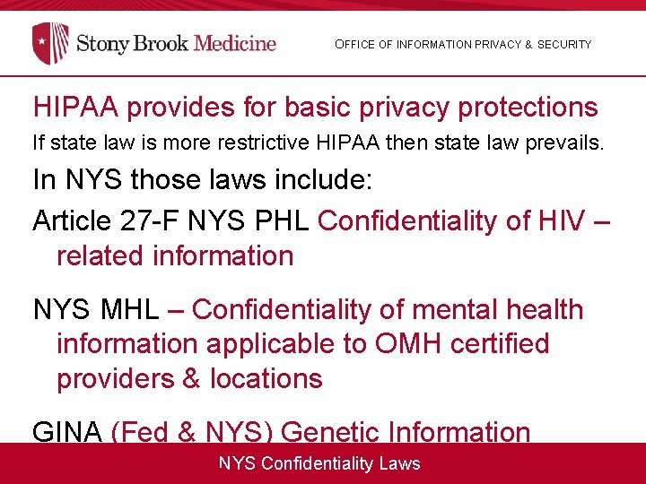 OFFICE OF INFORMATION PRIVACY & SECURITY HIPAA provides for basic privacy protections If state