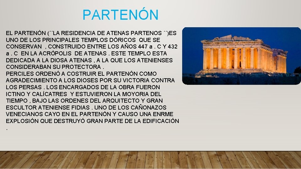 PARTENÓN EL PARTENÓN (´´LA RESIDENCIA DE ATENAS PARTENOS ´´)ES UNO DE LOS PRINCIPALES TEMPLOS