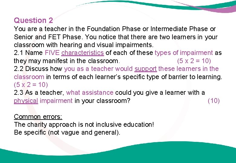 Question 2 You are a teacher in the Foundation Phase or Intermediate Phase or