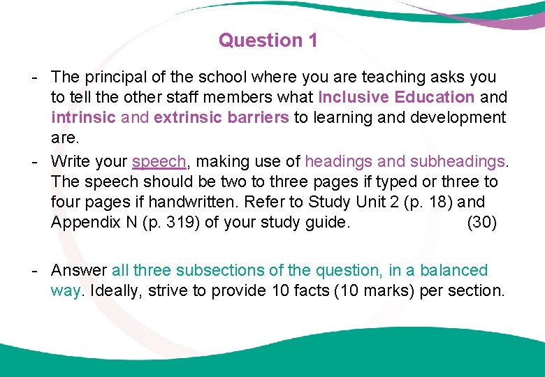 Question 1 - The principal of the school where you are teaching asks you