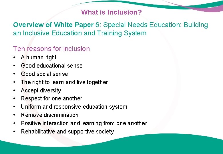What is Inclusion? Overview of White Paper 6: Special Needs Education: Building an Inclusive