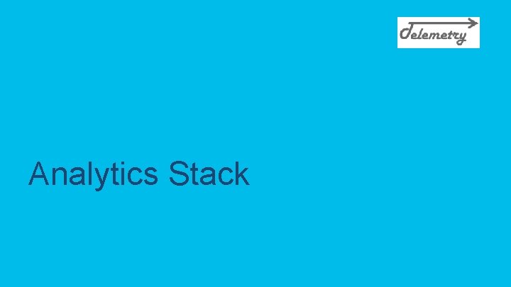 Analytics Stack © 2020 Cisco and/or its affiliates. All rights reserved. Cisco Confidential 16