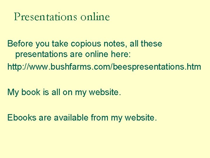 Realistic Expectations Presentations online Before you take copious